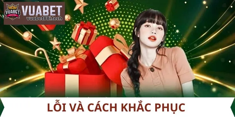Lỗi và cách khắc phục